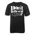 101 Apparel - Don`t Believe The Hype T-Shirt