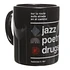 Sixpack France - Jazz Poetry Drugs Mug