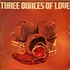 Three Ounces Of Love - Three Ounces Of Love