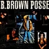 B. Brown Posse - B. Brown Posse