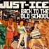 Just-Ice - Back To The Old School