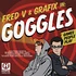 Fred V & Grafix - Goggles