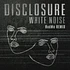 Disclosure - White Noise Hudson Mohawke Remix