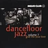 Mojo Club presents - Dancefloor Jazz Volume 7