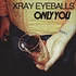 Cassie Ramone / Xray Eyeballs - I'm A Freak / Only You