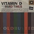 Vitamin D - Hard Times