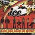 Ice - Each Man Makes His Destiny