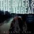Rosanne Cash - The River & The Thread