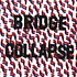 Bridge Collapse - Wilderness / Blackbreaker