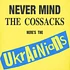 The Ukrainians - Never Mind The Cossacks