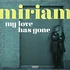 Miriam - My Love Has Gone