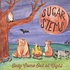 Sugar Stems - Only Come Out At Night