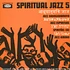Spiritual Jazz - Volume 5: Esoteric, Modal And Deep Jazz From Around The World 1961-79