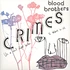 Blood Brothers - Crimes Clear Vinyl Edition