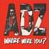 ADZ - Where Were You?