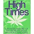 Editors Of High Times Magazine - High Times: A 40 Year History Of The Worls's Most Infamous Magazine