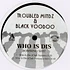 Troubled Mindz & Black Voodoo - Who Is Dis