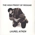 Laurel Aitken - The High Priest Of Reggae