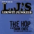 The Likwit Junkies - The Hop / Dark Ends