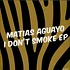 Matias Aguayo - I Don't Smoke EP