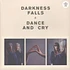 Darkness Falls - Dance And Cry