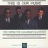 The Ornette Coleman Quartet - Esta Es Nuestra Musica (This Is Our Music)