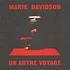 Marie Davidson - Un Autre Voyage