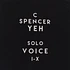 C. Spencer Yeh - Solo Voice I-X