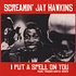 Screamin' Jay Hawkins - I Put A Spell On You: Rare Tracks And B-sides