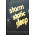 Jack Chuter - Storm Static Sleep: A Pathway Through Post-Rock