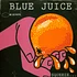 V.A. - Blue Juice (Squeeze… …Till It Runs Down Your Leg)