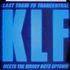 The KLF - Last Train To Trancentral (Meets The Moody Boys Uptown)
