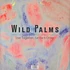 Wild Palms - Live Together, Eat Each Other