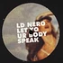 LD Nero - Let Your Body Speak