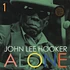 John Lee Hooker - Alone Volume 1