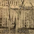 Havoc Feat Prodigy - Life We Chose (Mobb Deep Remix)