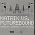 Matrix & Futurebound - Strength 2 Strength / Crystal Maze