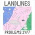 Landlines - Problems 24/7