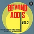 V.A. - Beyond Addis Volume 2 - Modern Ethiopian Dance Grooves: Inspired By Swinging Addis