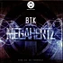BTK - Megahertz / Be Yourself