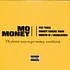 Mo' Money - Put Your Money Where Your Mouth Is / Dedication