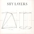 Shy Layers - Shy Layers