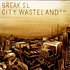 Break SL - City Wasteland Pt. II
