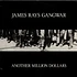 James Rays Gangwar - Another Million Dollars