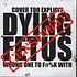 Dying Fetus - Wrong One To Fuck With