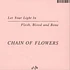 Chain Of Flowers - Let Your Light In / Flesh, Blood And Bone