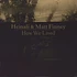 Heinali & Matt Finney - How We Lived