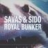 Kool Savas & Sido - Royal Bunker
