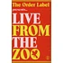 The Order Label presents - Live From The Zoo