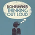 Boneshaker - Thinking Out Loud